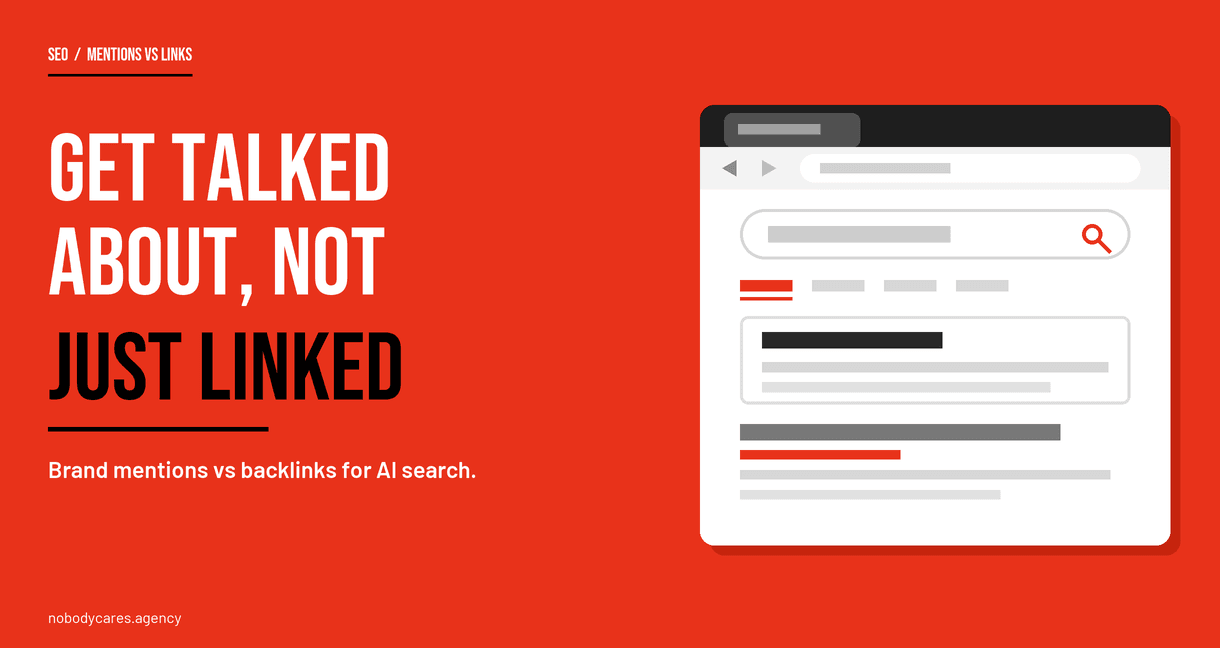 Brand mentions vs backlinks: what AI search engines care about and where to spend your effort in 2026.