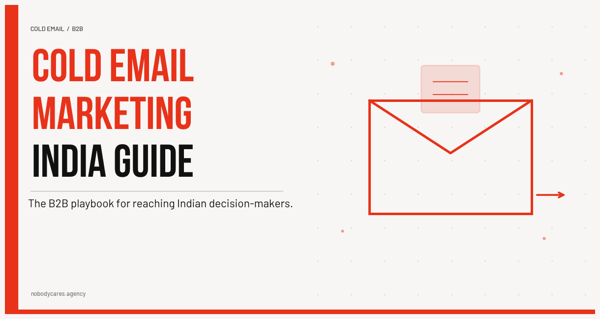 Cold email marketing India - B2B guide to reaching decision-makers without paid ads, with campaign setup and results benchmarks for Indian businesses